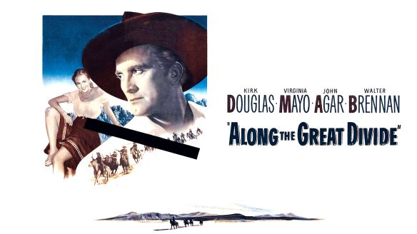 Along the Great Divide (1951) Raoul Walsh Synopsis, Characteristics